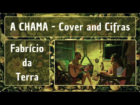 A Chama - Fabricio da Terra - (Cover and Cifras)