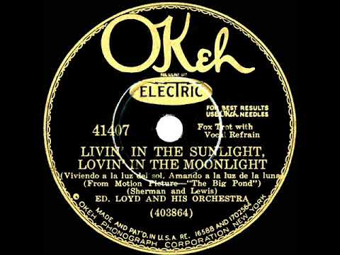 1930 Ed Loyd (Ed Kirkeby) - Livin’ In The Sunlight, Lovin’ In The Moonlight (with vocal group)