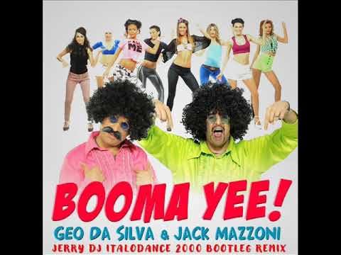 Geo Da Silva & Jack Mazzoni - Booma Yee (Jerry Dj Italodance 2000 Bootleg Remix)