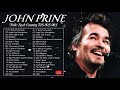 John Prine Greatest Hits Playlist Top 20 Country Songs Of John Prine John Prine Folk Songs 70s