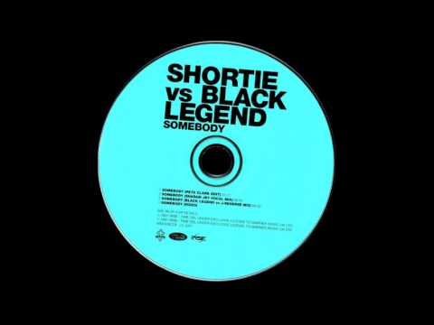 Shortie Vs Black Legend - Sombody (J-Reverse Mix) HQwav