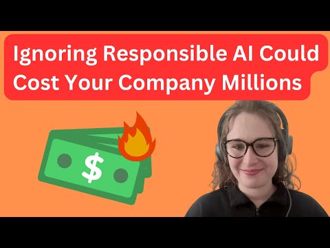 Ignoring Responsible AI Could Cost Your Company Millions