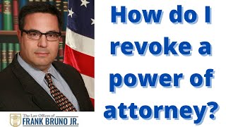 How do I revoke a power of attorney?