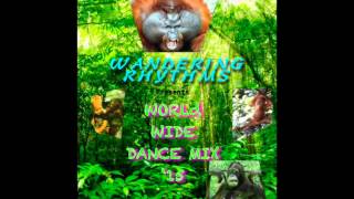 Wandering Rhythms - World Wide Dance Mix '15