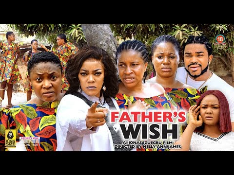 Father's Wish Season 5{2022 New Movie} - Eve Esin|Mary Igwe|lizzyGold|2022 latest Nollywood Movie
