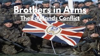 Brothers In Arms - The Falklands Conflict April - June 1982