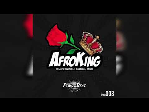 AFROKING, GUSTAVO DOMINGUEZ, MANYBEATS, JIMMIX