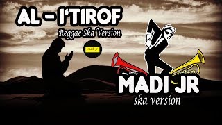 Download lagu AL I'TIROF ( Sebuah Pengakuan ) - SKA VERSION mp3