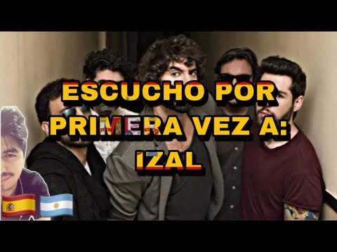 🇪🇸🇦🇷 ESCUCHO POR PRIMERA VEZ A: IZAL 🤯