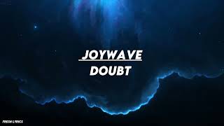 Joywave - Doubt (Lyrics)