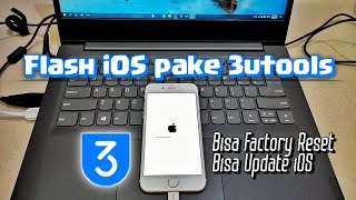 Cara Flash iOS pake 3utools! Bisa Update iOS dan Factory Reset - Tutorial Indonesia