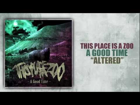 This Place Is A Zoo - Altered