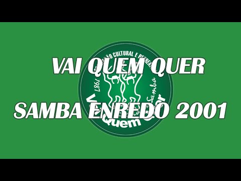 Vai Quem Quer ( Estarreja ) - Samba Enredo 2001