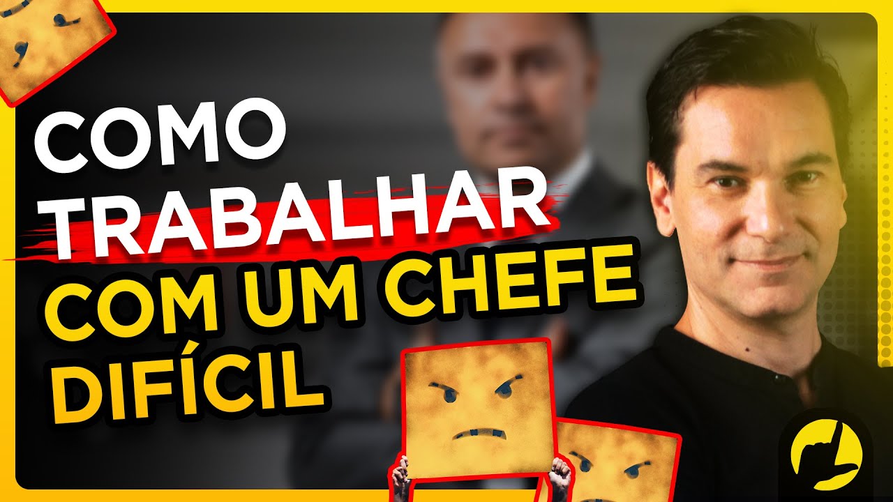 COMO TRABALHAR COM UM CHEFE DIFÍCIL