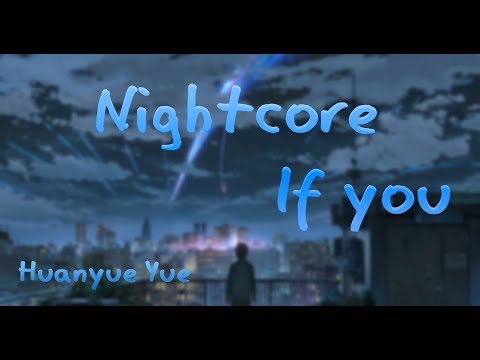 Nightcore - If you