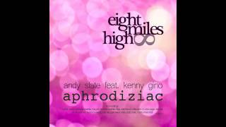 Andy Slate feat. Kenny Gino - Aphrodiziac