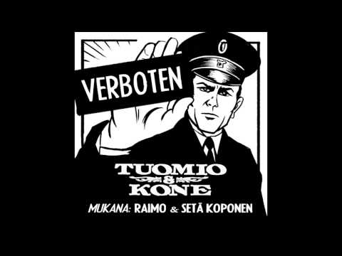 Tuomio & Kone - Verboten (m.Raimo & Setä Koponen)