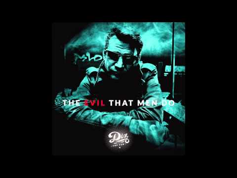 DIZ and The Fam - The Evil That Men Do