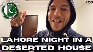 1st night back in Lahore in an deserted house +India entrance denied at Wagah border - Pakistan Vlog