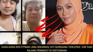 Download lagu GARA-GARA KES FITNAH LIMA SEKAWAN, SITI NORDIANA TERLEPAS 'JOB' DAN HILANG PENGIKUT DI INSTAGRAM mp3