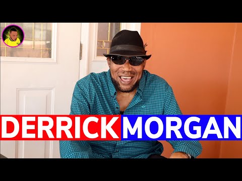 DERRICK MORGAN shares his STORY