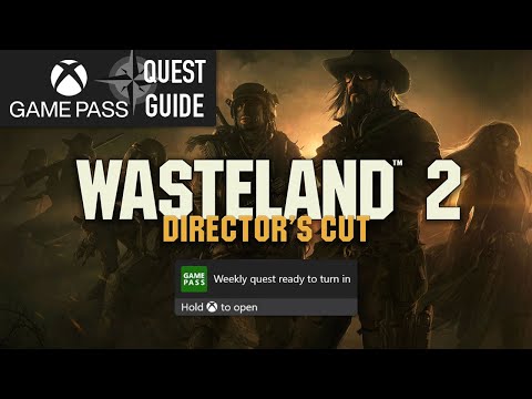 Wasteland 2: Director’s Cut Weekly Xbox Game Pass Quest Guide - Have 10 Conversations