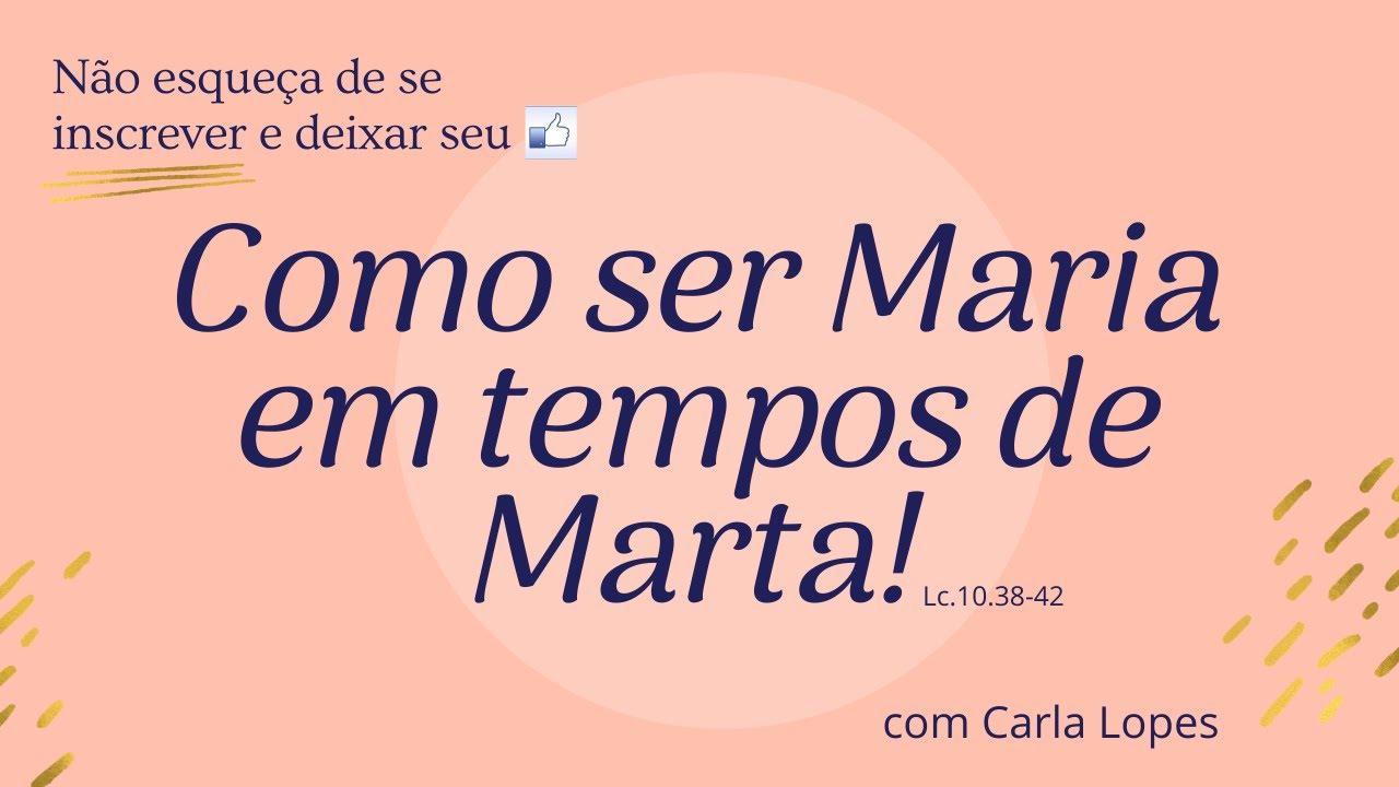 Momento Mulher-Como Ser Maria em Tempos de Marta