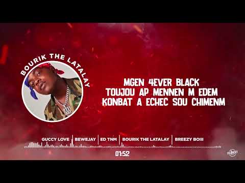 Guccy Love -Goumen pouChampyon FEAT Bourik the Latalay, BeweJay, Breezy Boy, EdTnM (Official Lyrics)