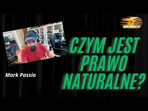 Czym Jest Prawo Naturalne - Mark Passio