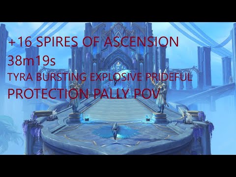 Spires Of Ascension (SOA) +16 timed Prot Paladin Alt POV - Tyra Bursting Explosive Prideful - 38m19s