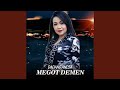 Megot Demen Live
