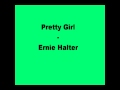 Ernie Halter - Pretty Girl (Album version) 