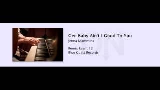 Jenna Mammina & Matt Rollings - Blue Coast Special Event 12 - 02 - Gee  Baby Ain't I Good To You
