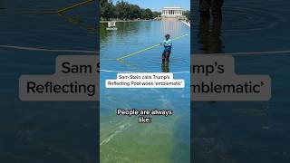 Sam Stein calls Trump’s Reflecting Pool woes ‘emblematic’ 