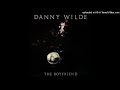 Danny Wilde - Isn´t it enough