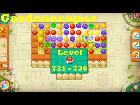 Gardenscapes Level 721 - 730 HD Walkthrough |  3 - match game | gameplay | android | ios | pc | app