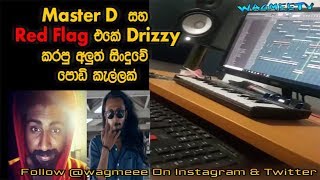 Master D Ft. Drizzy ( Red Flag ) New Song Coming Soon - wagmeetv