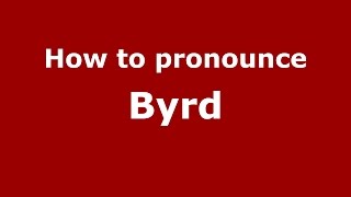How to pronounce Byrd