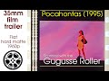 Pocahontas 1995 35mm Film Trailer 1 Flat Hard Matte 1960p