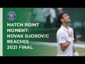 Match Point Moment | Novak Djokovic Reaches 2021 Final | Wimbledon 2021