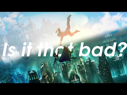Was Bioshock Infinite Really That Bad?