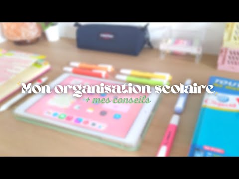 Mon ORGANISATION SCOLAIRE pour la RENTRÉE + mes CONSEILS 📚✨