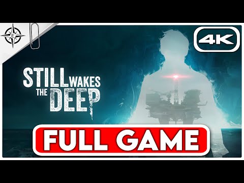 STILL WAKES THE DEEP Gameplay Walkthrough FULL GAME [4K 60FPS] - No Commentary