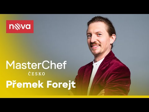 Seznamte se: Přemek Forejt I MasterChef I Nova