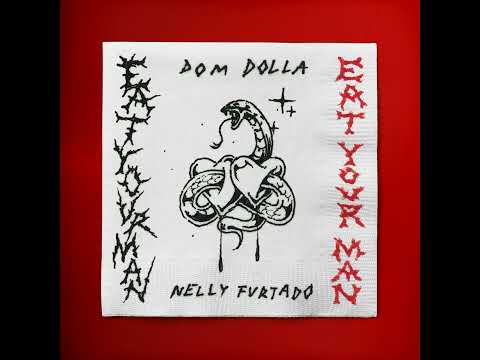 Dom Dolla Ft. Nelly Furtado - Eat Your Man