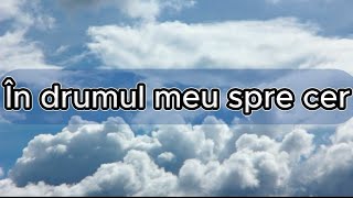 În drumul meu spre cer