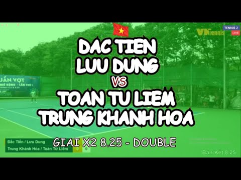 Dac Tien - Luu Dung 🆚 Toan Tu Liem - Trung Khanh Hoa 🎾 Giai X2 8.25 - Double