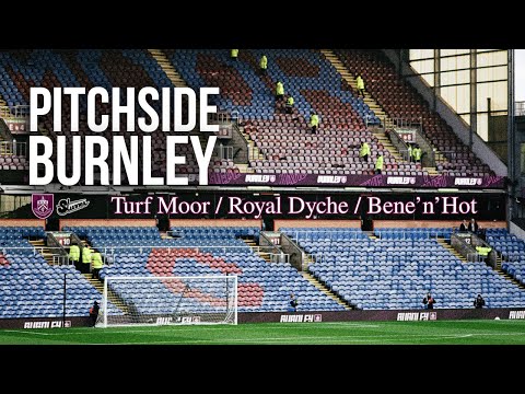 PITCHSIDE at TURF MOOR: Burnley vs Chelsea Highlights / Sean Dyche Pub / Unusual Matchday Drink