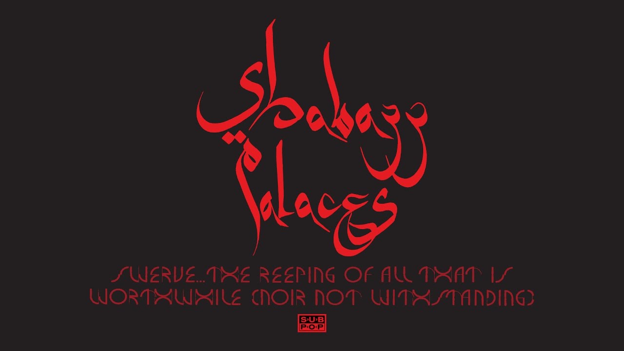 Shabazz Palaces - Swerve...the Reeping of All That Is Worthwhile (Noir Not Withstanding)