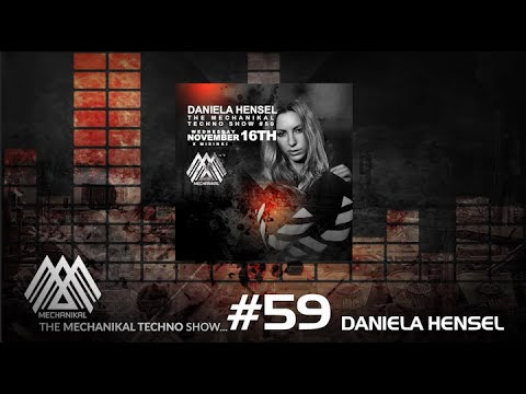 The Mechanikal Techno Show #59 -  Daniela Hensel